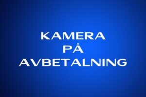 Kamera på avbetalning