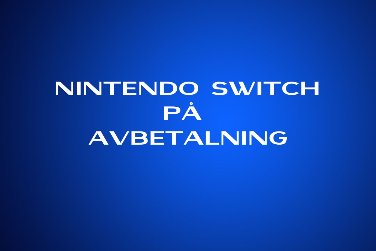 Nintendo Switch på avbetalning