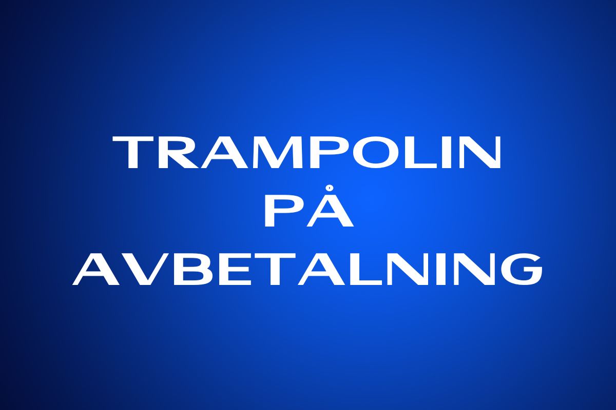 Trampolin på avbetalning