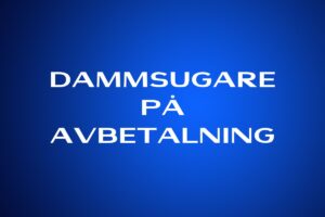 Dammsugare på avbetalning